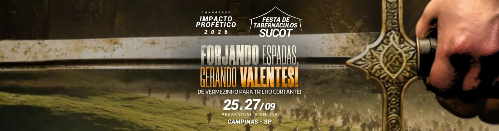 Arte do Congresso Impacto Profético 2026, Festa dos Tabernáculos: uma espada forjada sobre um campo de batalha, com o tema "Forjando espadas, gerando valentes", 25 a 27 de setembro, presencial e online, Campinas